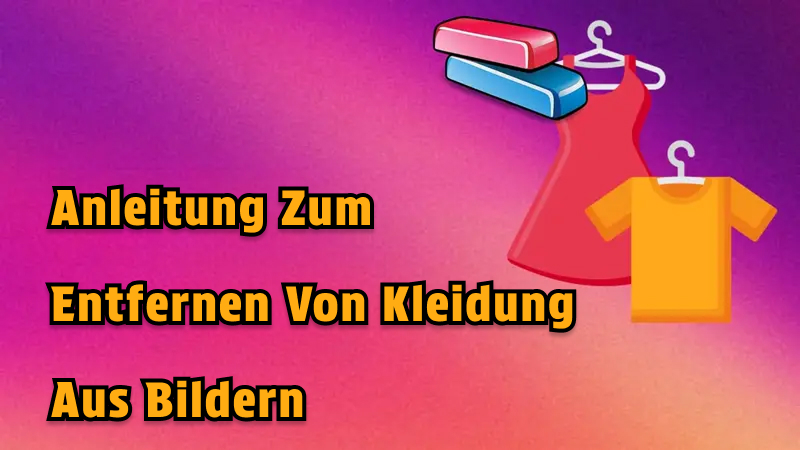 kleidung von bildern entfernen